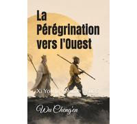 La Pérégrination vers l'Ouest: Xi You Ji, Volume 2 sur 5