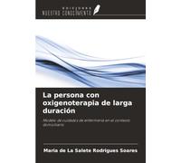 La persona con oxigenoterapia de larga duración: Modelo de cuidados de enfermería en el contexto domiciliario