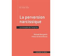 La perversion narcissique: Le triomphe de l'emprise