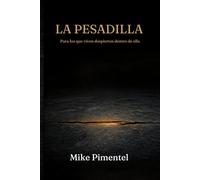 LA PESADILLA: Para los que viven despiertos dentro de ella (La Arquitectura Interior)
