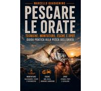 La pesca delle orate: Guida pratica alla pesca all'orata