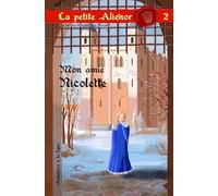 La petite Aliénor: Mon amie Nicolette