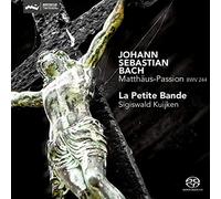 La Petite Bande and Sigiswald Kuijken - J.S. Bach: St Matthew Passion, BWV 244 (reissue)