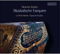 Sigiswald Kuijken, La Petite Bande - Heinrich Schütz - Musikalische Exequien