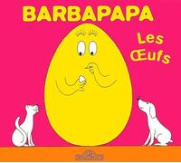 La petite bibliotheque de Barbapapa: Les oeufs