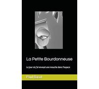 La Petite Bourdonneuse: Le jour où j'ai envoyé une mouche dans l'espace