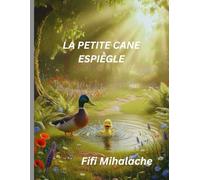 LA PETITE CANE ESPIḔḔGLE: pour les enfants âgés de 4 à 8 ans