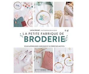 La petite fabrique de broderie: Motifs à composer et à broder: 31620