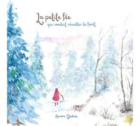 La petite fée qui voulait réveiller la forêt