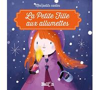 La petite fille aux allumettes (Mes petits contes, 1)