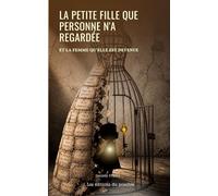 La petite fille que personne n'a regardée: "Quand personne ne t'a appris à te voir" Parce qu'il dit exactement le cœur du livre. Sans jargon. Sans ... Et il crée une reconnaissance immédiate.
