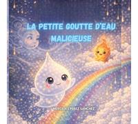 La petite goutte d'eau malicieuse