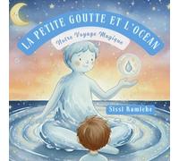 La Petite Goutte et L'Océan: Notre Voyage Magique