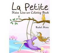 La Petite - Naive Line-art Coloring Book: Happy Optimistic Sketches of Sweet Girl & Her Cat