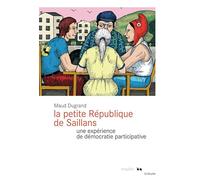 La Petite République de Saillans: Une expérience de démocratie participative