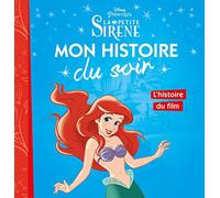 LA PETITE SIRÈNE - Mon Histoire du Soir - L'histoire du film - Disney Princesses