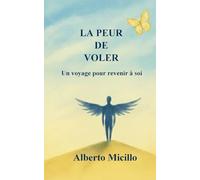 LA PEUR DE VOLER: Un voyage pour revenir à soi