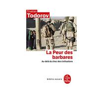 La Peur DES Barbares, Au-Dela Du Choc DES Civilisations (Ldp Bib.Essais)