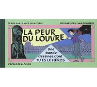 La peur du Louvre: Une bande dessinée dont TU ES LE HÉROS
