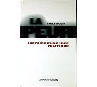 La peur - Histoire d'une idée politique: Histoire d'une idée politique
