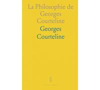 La Philosophie de Georges Courteline