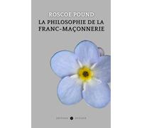 La philosophie de la franc-maçonnerie (Traduit)