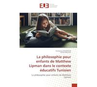 La philosophie pour enfants de Matthew Lipman dans le contexte éducatifs Tunisien
