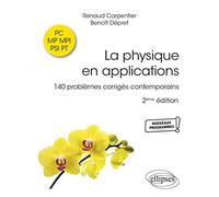 La physique en applications. PC-MP-MPI-PSI-PT: 140 problèmes corrigés contemporains