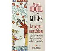 La Phyto-énergétique: Stimulez vos points d'acupuncture par les huiles essentielles