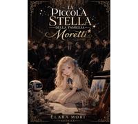 la piccola stella della famiglia Moretti