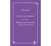 La piel del cordero / Entre locos me metí: (y lo que sea de ellos será de mí)