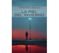 La piel del invierno: 14 (CUENTENARIO NARRATIVA)