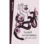 La Piel En Los Labios / My Skin on Your Lips (Verso&cuento)
