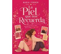 La Piel Que Nos Recuerda: Somos lo que Somos, aunque el tiempo pase.