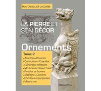 La pierre et son decor, tome 2: Ouvrages d'ornementation (2)