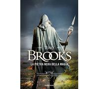 La pietra nera della magia. La caduta di Shannara