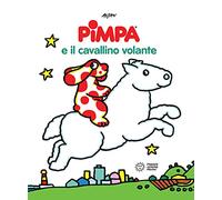 La Pimpa books: Pimpa e il cavallino volante