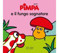 La Pimpa books: Pimpa e il fungo sognatore