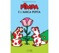La Pimpa books: Pimpa e l'amica Pepita