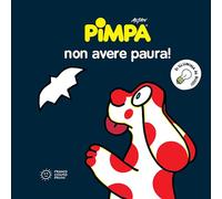 La Pimpa books: Pimpa non avere paura!
