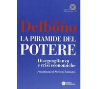La piramide del potere. Diseguaglianza e crisi economiche