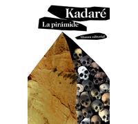 La piramide / The pyramid (El libro de bolsillo - Bibliotecas de autor - Biblioteca Kadaré)