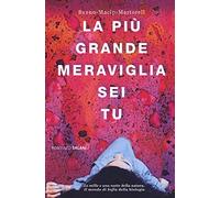 La più grande meraviglia sei tu