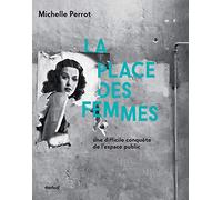 La place des femmes: Une difficile conquête de l'espace public