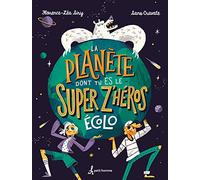 La planète dont tu es le z'héros
