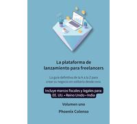 La plataforma de despegue para autónomos: La guía definitiva de la A a la Z para crear tu negocio en solitario desde cero