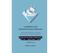 La plataforma de despegue para autónomos: La guía definitiva de la A a la Z para crear tu negocio en solitario desde cero