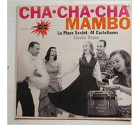 La Playa Sextet, Al Castellanos, Emilio Reyes - Cha Cha Cha Mambo