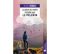 La pluie du matin n'arrête pas le pèlerin