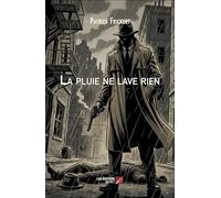 La pluie ne lave rien